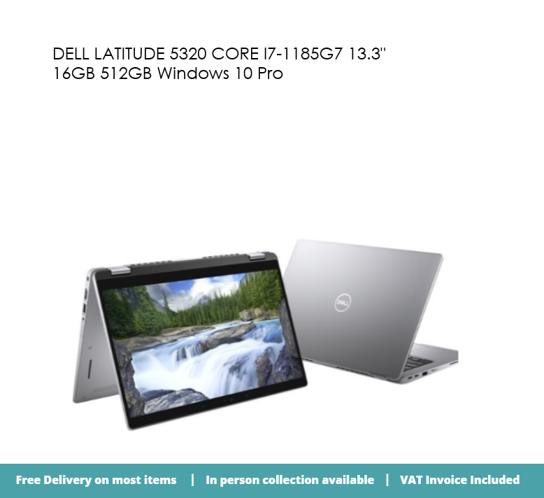 DELL LATITUDE 5320 CORE I7-1185G7 16GB 512GB Windows 10 Pro | Silicon Alley